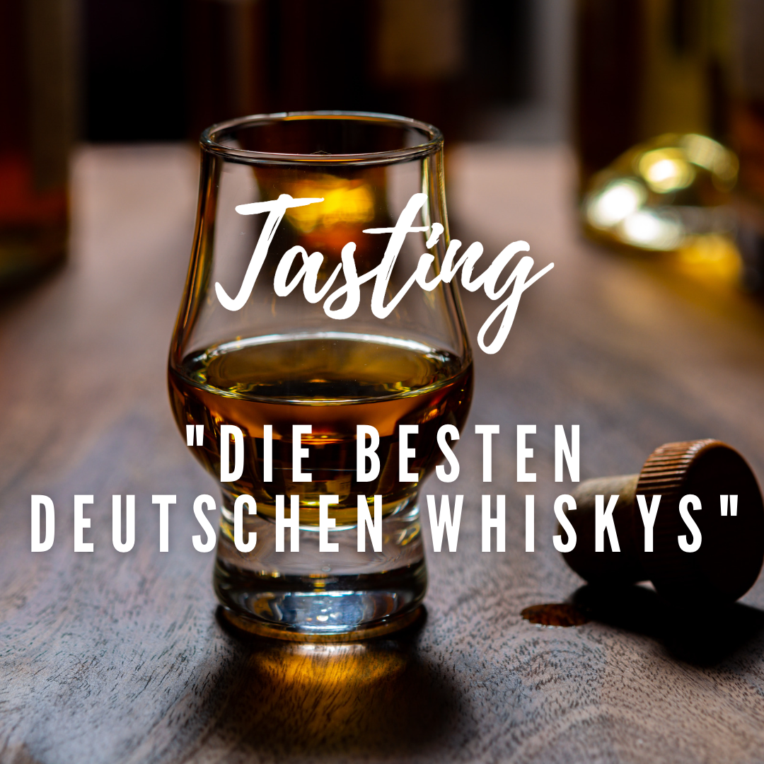 Whisky Tasting "Die besten deutschen Whiskys"