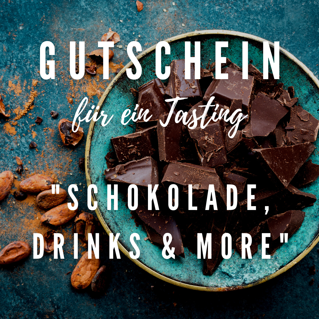 TASTING GUTSCHEIN - "Schokolade, Drinks & More"